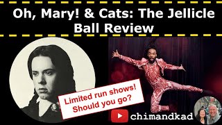 Oh Mary and Cats The Jellicle Ball Review [upl. by Zirkle]