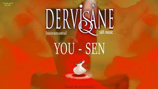 Sen  Enstrumental Sufi Music  DERVİŞANE [upl. by Berkman441]