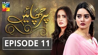 Parchayee Episode 11 HUM TV Drama [upl. by Leoy]