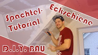 Wollt Ihr Spachteln Lernen Spachtel Anleitung Teil 2 Eckschiene Schritt für Schritt Tutorial [upl. by Bronny395]