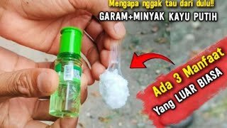 CAMPUR SAJA GARAM DAN MINYAK KAYU PUTIH KARENA ADA TIGA MANFAAT LAIN YANG SANGAT DI BUTUHKAN [upl. by Enilrem627]