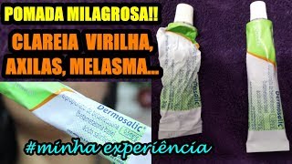 POMADA MILAGROSA PARA CLAREAR VIRILHAAXILAS MELASMA FUNCIONA MINHA EXPERIÊNCIA [upl. by Ash]