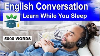 English Conversation Learn while you Sleep with 5000 words [upl. by Anyotal]