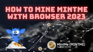 How To Mine MintMe MINTME With Browser 2023 [upl. by Anaek]