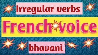 French voice  french irregular verbs  episode 24  How to say french irregular verbs [upl. by Sedaiuqlem]