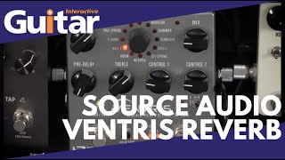 Source Audio Ventris Reverb Pedal  Review [upl. by Chirlin]