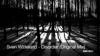 Sven Wittekind  Disorder Original Mix [upl. by O'Connor]