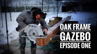 Oak Frame Gazebo Ep1 Power tools galore and some big Oak Beams [upl. by Wiltsey991]