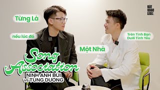 NINH ANH BÙI và TÙNG DƯƠNG hát TRÊN TÌNH BẠN DƯỚI TÌNH YÊU NẾU LÚC ĐÓ  Song Association [upl. by Virge356]