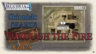 Valkyria Chronicles 4  HARD Skirmish 5  Through the Fire Rank A [upl. by Ahsinom]