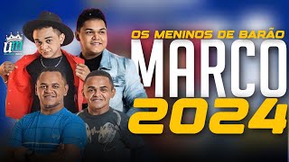 OS MENINOS DE BARÃO CD NOVO ATUALIZADO MARÇO 2024 [upl. by Erait105]