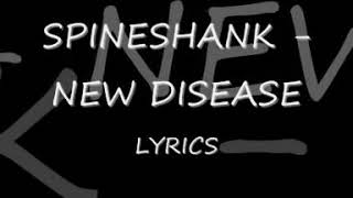 Spineshank  New Disease Lyrics [upl. by Eniledgam]