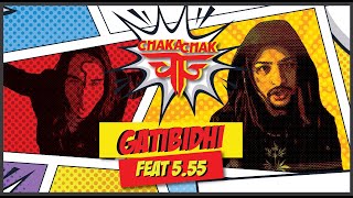 CHAKACHAK feat 555  Gatibidhi  Official Video [upl. by Sells535]