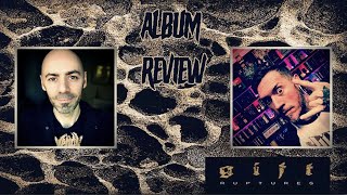 G I F T  Ruptures ALBUM REVIEW [upl. by Analos980]