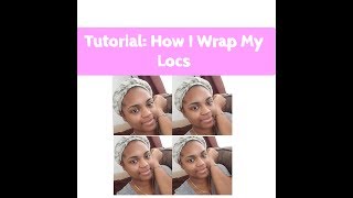 Tutorial How I Wrap My Locs Starter Locs My Loc Journey [upl. by Aiuhsoj]