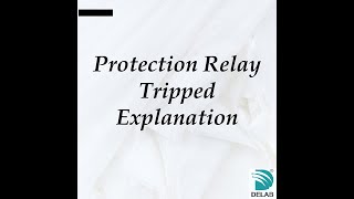 Protection Relay Tripped Explanation [upl. by Halilak]