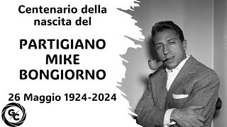 il partigiano Mike Bongiorno nel centenario della sua nascita 26 maggio 19242024 [upl. by Wheelwright]