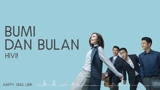 HIVI  Bumi dan Bulan Lirik [upl. by Tennaj114]