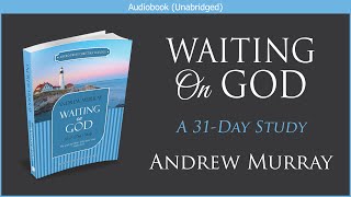 Waiting on God  Andrew Murray  Free Christian Audiobook [upl. by Zilevi]