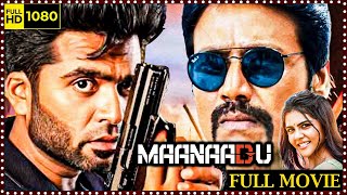 Maanaadu Telugu Full Length HD Movie  Silambarasan  Kalyani Priyadarshan  Matinee Show [upl. by Hashum977]