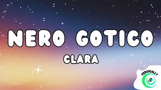 Clara  NERO GOTICO TestoLyrics [upl. by Llerreg365]