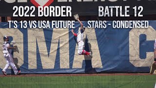 Ts 13 vs Future Stars USA  2022 Border Battle 12 CONDENSED Game [upl. by Dranreb892]