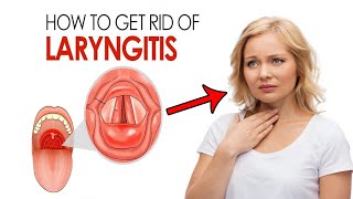 How To Get Rid Of Laryngitis Fast at Home  Home Remedies for Laryngitis Treatment [upl. by Lise]