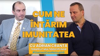 CUM ÎNTĂRIM SISTEMUL IMUNITAR cu Adrian Cranta [upl. by Brigg161]