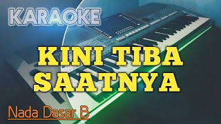 KINI TIBA SAATNYA Nada B Karaoke Akhir Tahun [upl. by Daniel]