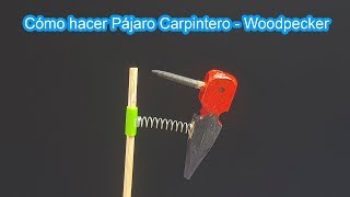 Pájaro carpintero  Cómo hacer Pájaro Carpintero  Woodpecker DIY bricolaje  Sagaz Perenne [upl. by Niklaus]