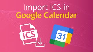 How to Import an ICS File to Google Calendar [upl. by Lauralee830]