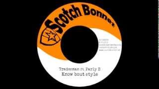 Tradesman ft Parly B  Know bout style SCOB039 A [upl. by Kirsten316]