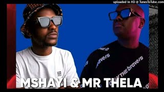 Mshayi and Mr Thela broken heart mix Mshayi Mr Thela [upl. by Nnaharas721]