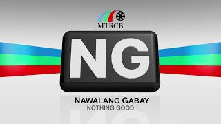 MTRCB NG Nothing Good Rating [upl. by Ynalem590]