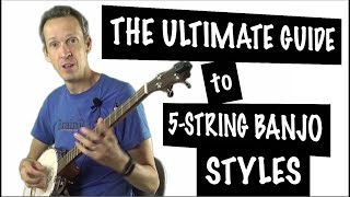 The Ultimate Guide to 5String Banjo Styles Banjo Essential Knowledge Series [upl. by Ennaer762]