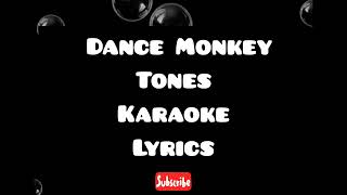 Dance Monkey Tones Karaoke Lyrics [upl. by Frances652]