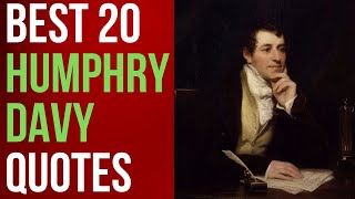 Best 20 Humphry Davy Quotes The Cornish Chemist and Inventor  DailyQuotes [upl. by Gretta]