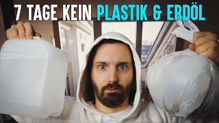 7 Tage ohne Plastik amp Erdöl  Selbstexperiment  4K [upl. by Marget]