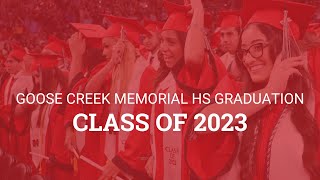 2023 Goose Creek Memorial HS Graduation Ceremony [upl. by Marita]