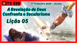 TV EBD  Lição 05 A Revelação de Deus Confronta o Secularismo  Classe Jovens [upl. by Youlton482]