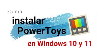 Como instalar PowerToys  Herramienta de Microsoft windows microsoft [upl. by Territus]