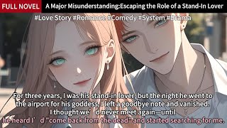 A Major MisunderstandingEscaping the Role of a Standin Lover Full Love Story Audiobook engsub [upl. by Kreiker]