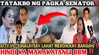 TATAKBO NG PAGKA SENATOR⁉️ ATTYVIC SINALAYSAY LAHAT NG MERON KAY BANGG‼️ HINDI KA MAKAKATANGI BBM [upl. by Allyson768]