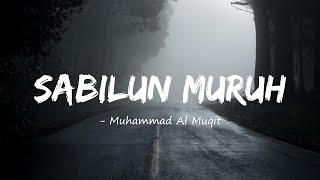 Muhammad al Muqit  The Way of The Tears  Sabilun Muruh Nasheed Lyrics In English [upl. by Debo]