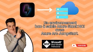 Comment Créer un environnement Bac à Sable Azure Stack HCI grâce à Azure Arc Jumpstart [upl. by Yor48]