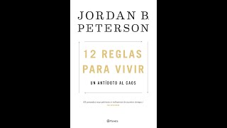 Audiolibro Videolibro 12 reglas para vivir Un antídoto al caos Jordan Peterson Parte Final [upl. by Coombs335]