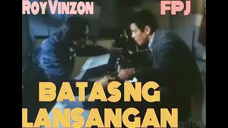 BATAS NG LANSANGAN FPJ FULL MOVIE [upl. by Goren]