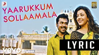 All in All Azhagu Raja  Yaarukkum Sollaama Lyric  Karthi [upl. by Aleta302]