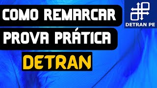 Como Remarcar Prova Prática no DetranPE  Quanto Custa a TAXA [upl. by Capriola]