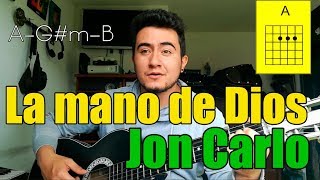 Cómo tocar La mano de Dios  Jon Carlo VIDEO TUTORIAL GUITARRA [upl. by Louise]